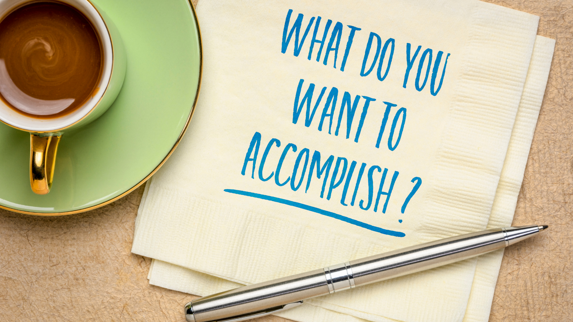 what do you want to accomplish